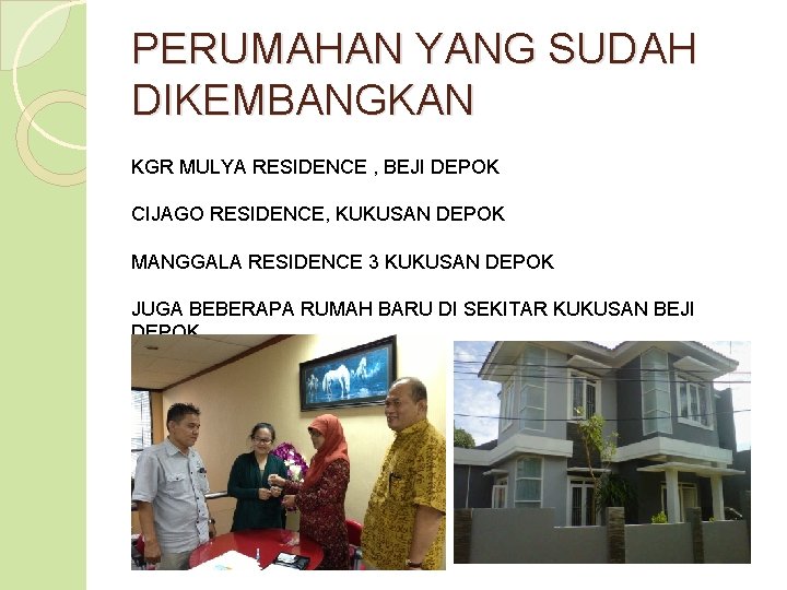 PERUMAHAN YANG SUDAH DIKEMBANGKAN KGR MULYA RESIDENCE , BEJI DEPOK CIJAGO RESIDENCE, KUKUSAN DEPOK