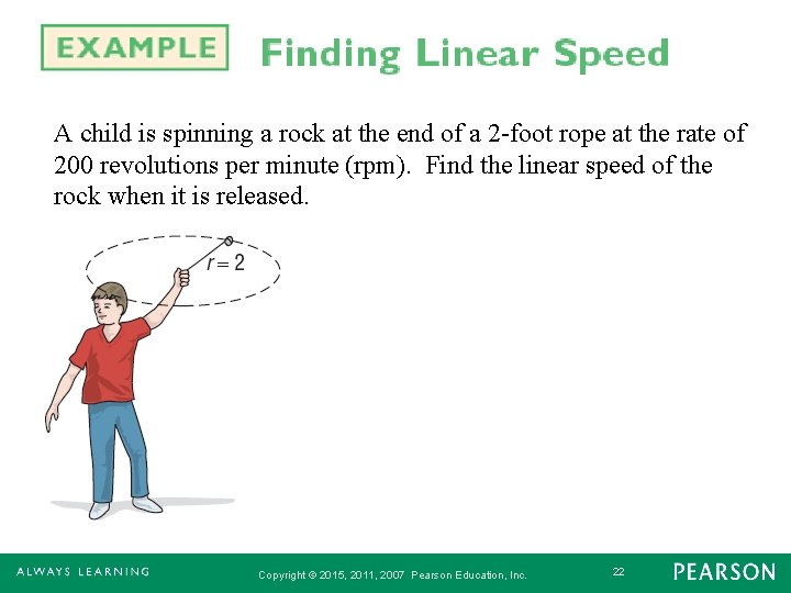 A child is spinning a rock at the end of a 2 -foot rope