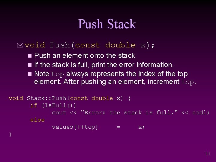 Push Stack * void Push(const double x); Push an element onto the stack n