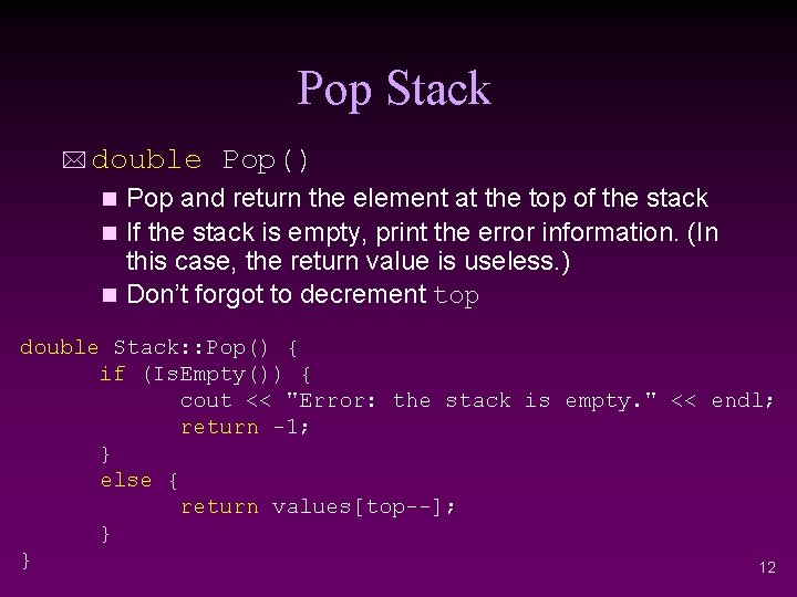 Pop Stack * double Pop() Pop and return the element at the top of