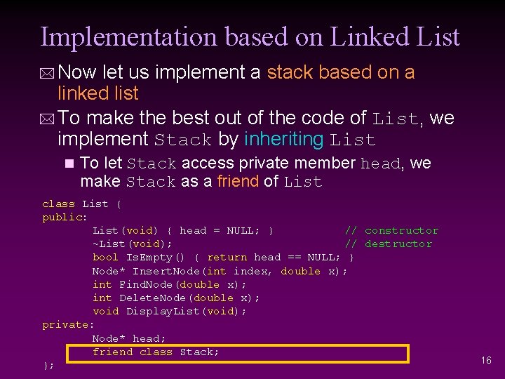 Implementation based on Linked List * Now let us implement a stack based on