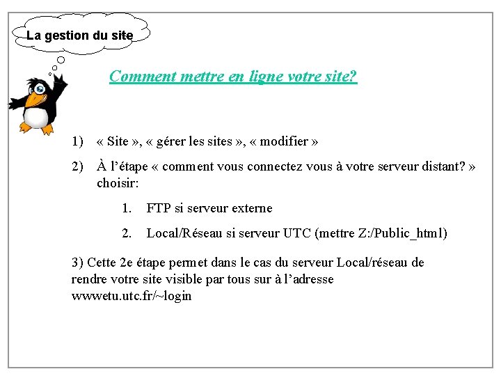 La gestion du site Comment mettre en ligne votre site? 1) « Site »