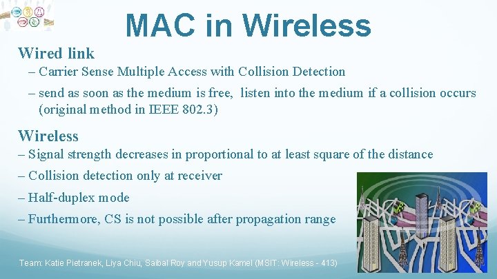 MAC in Wireless Wired link – Carrier Sense Multiple Access with Collision Detection –