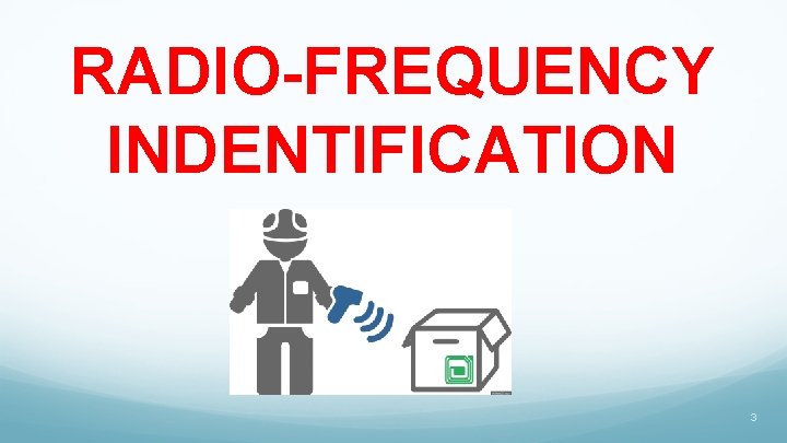 RADIO-FREQUENCY INDENTIFICATION 3 