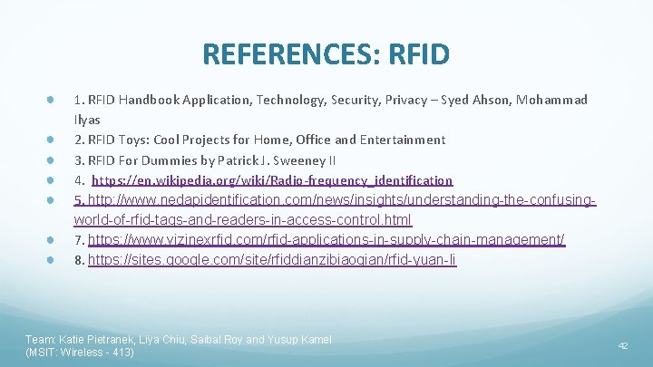 REFERENCES: RFID ● ● ● ● 1. RFID Handbook Application, Technology, Security, Privacy –