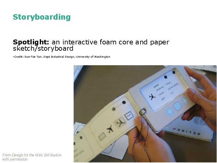 Storyboarding Spotlight: an interactive foam core and paper sketch/storyboard • Credit: Sue-Tze Tan, Dept Storyboarding Spotlight: an interactive foam core and paper sketch/storyboard • Credit: Sue-Tze Tan, Dept