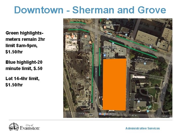 Downtown - Sherman and Grove Green highlightsmeters remain 2 hr limit 8 am-9 pm,