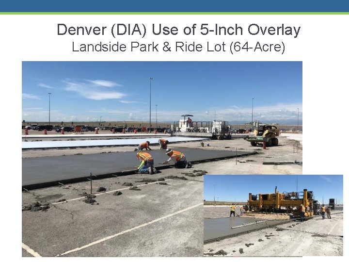 Denver (DIA) Use of 5 -Inch Overlay Landside Park & Ride Lot (64 -Acre)