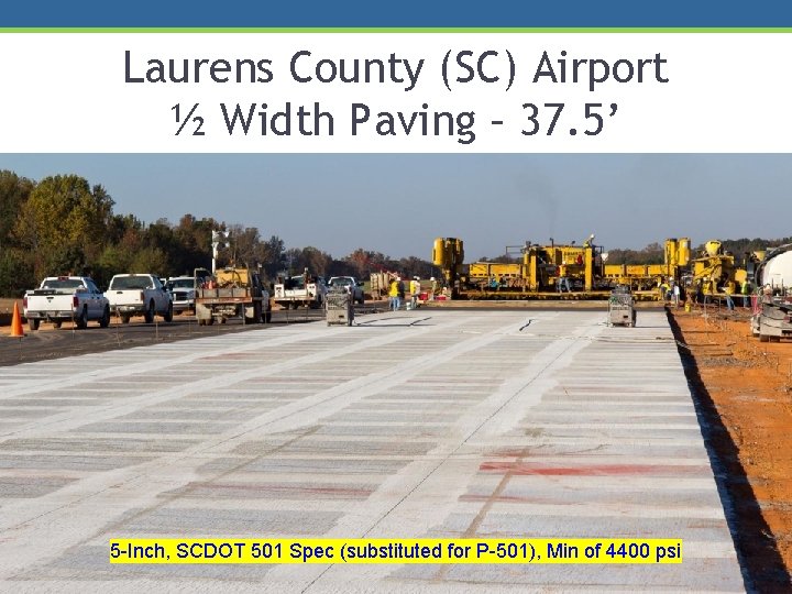 Laurens County (SC) Airport ½ Width Paving – 37. 5’ 5 -Inch, SCDOT 501