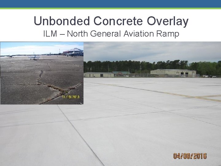 Unbonded Concrete Overlay ILM – North General Aviation Ramp 