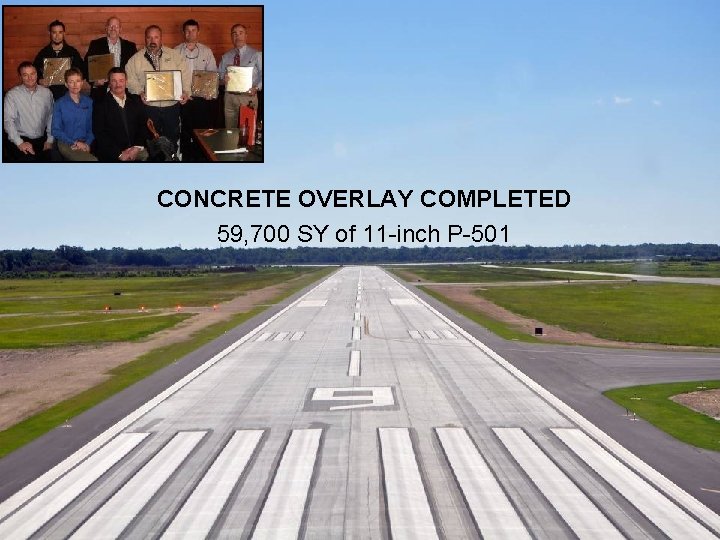 CONCRETE OVERLAY COMPLETED 59, 700 SY of 11 -inch P-501 