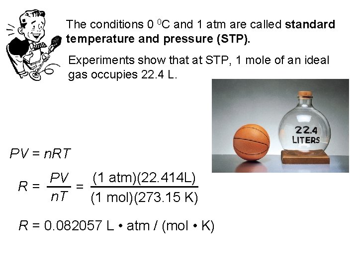 The conditions 0 0 C and 1 atm are called standard temperature and pressure