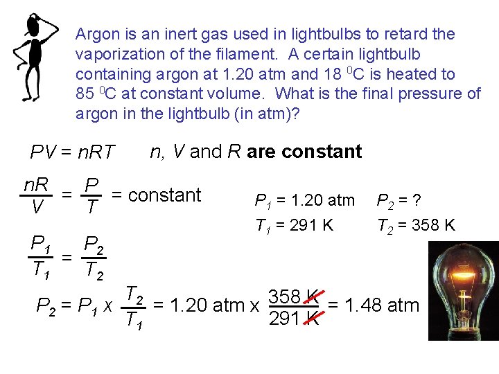 Argon is an inert gas used in lightbulbs to retard the vaporization of the