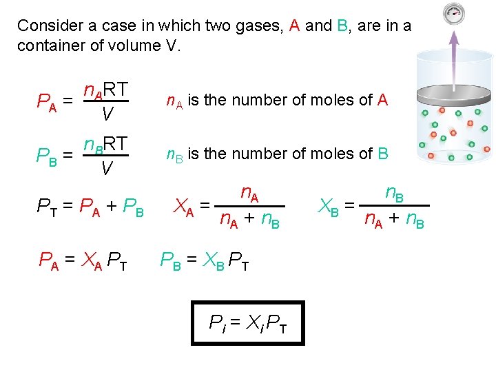 Consider a case in which two gases, A and B, are in a container