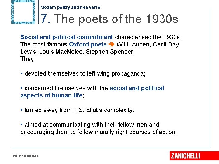 Modern poetry and free verse 7. The poets of the 1930 s Social and