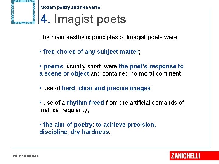 Modern poetry and free verse 4. Imagist poets The main aesthetic principles of Imagist