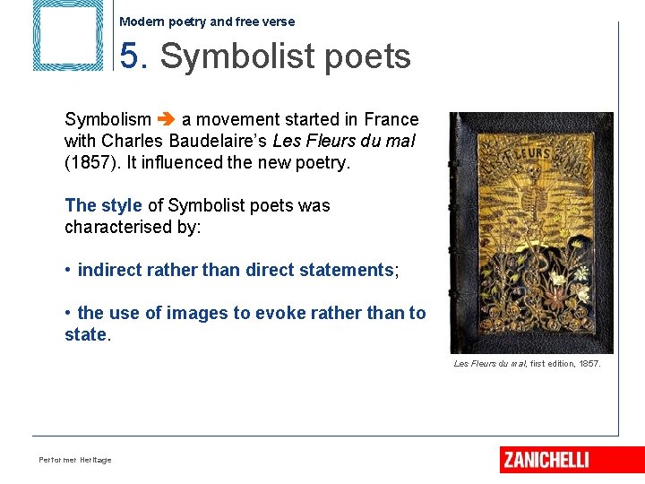 Modern poetry and free verse 5. Symbolist poets Symbolism a movement started in France