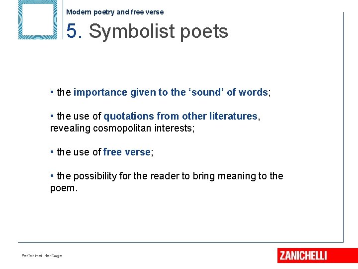 Modern poetry and free verse 5. Symbolist poets • the importance given to the
