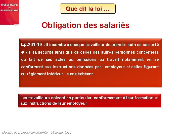 Que dit la loi … Obligation des salariés Lp. 261 -10 : Il incombe Que dit la loi … Obligation des salariés Lp. 261 -10 : Il incombe
