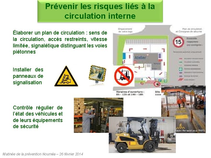 Prévenir les risques liés à la circulation interne Élaborer un plan de circulation : Prévenir les risques liés à la circulation interne Élaborer un plan de circulation :
