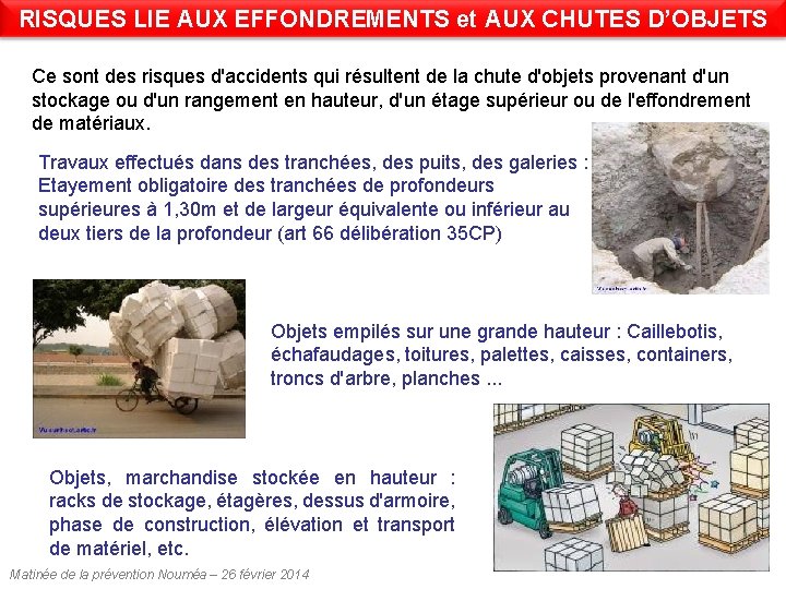 RISQUES LIE AUX EFFONDREMENTS et AUX CHUTES D’OBJETS Ce sont des risques d'accidents qui RISQUES LIE AUX EFFONDREMENTS et AUX CHUTES D’OBJETS Ce sont des risques d'accidents qui