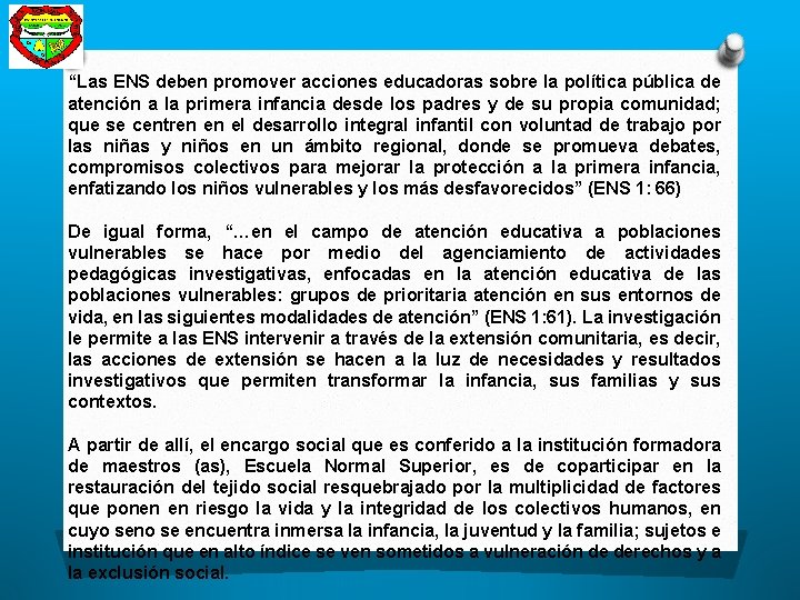 “Las ENS deben promover acciones educadoras sobre la política pública de atención a la