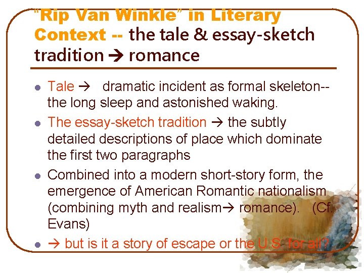 “Rip Van Winkle” in Literary Context -- the tale & essay-sketch tradition romance l