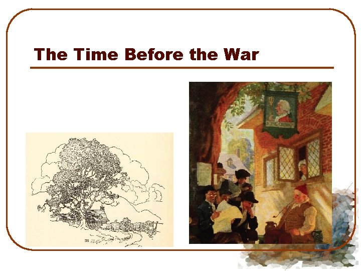 The Time Before the War 