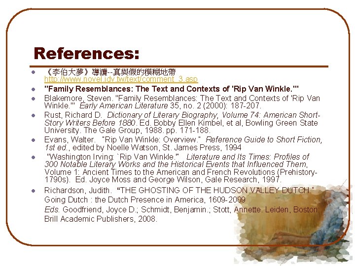 References: l l l l 《李伯大夢》導讀--真與假的模糊地帶 http: //www. novel. idv. tw/text/comment_3. asp "Family Resemblances: