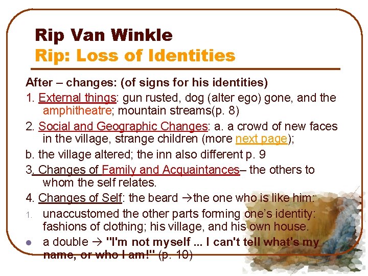 Rip Van Winkle Rip: Loss of Identities After – changes: (of signs for his