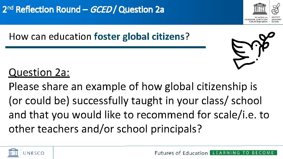 2 nd Reflection Round – GCED / Question 2 a How can education foster