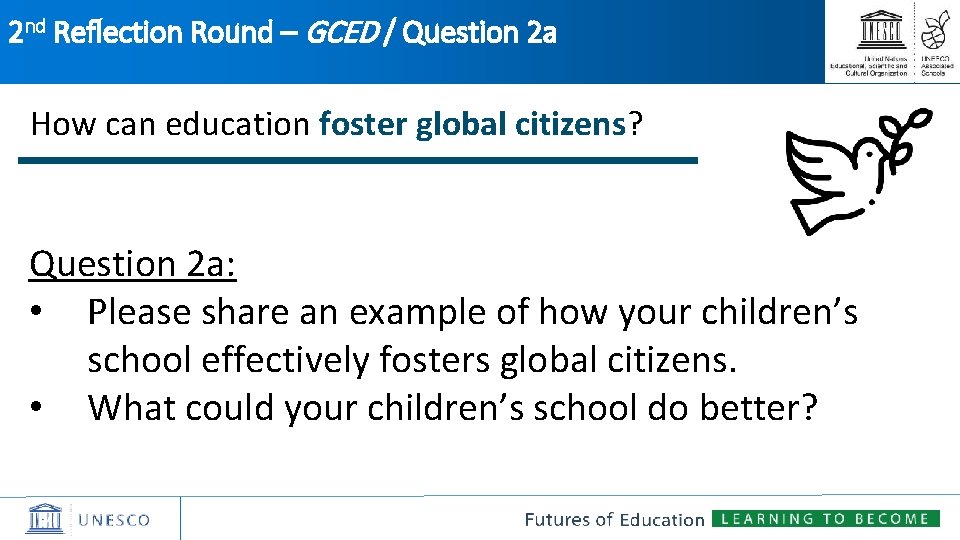 2 nd Reflection Round – GCED / Question 2 a How can education foster