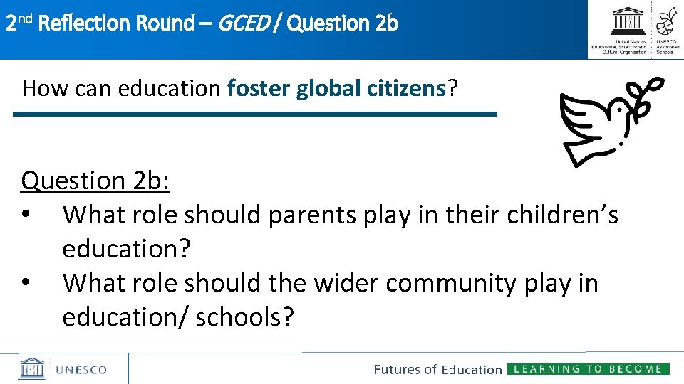 2 nd Reflection Round – GCED / Question 2 b How can education foster