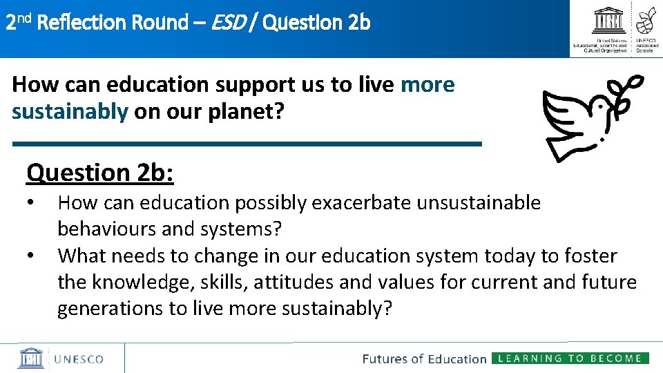 2 nd Reflection Round – ESD / Question 2 b How can education support