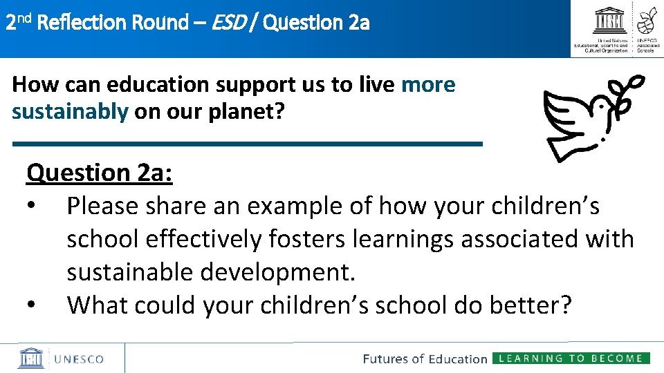 2 nd Reflection Round – ESD / Question 2 a How can education support