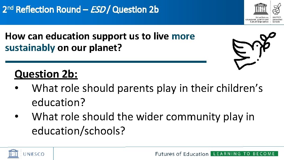 2 nd Reflection Round – ESD / Question 2 b How can education support