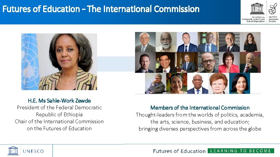 Futures of Education – The International Commission H. E. Ms Sahle-Work Zewde President of