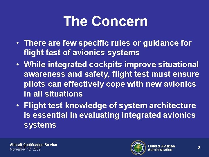 The Concern • There are few specific rules or guidance for flight test of The Concern • There are few specific rules or guidance for flight test of