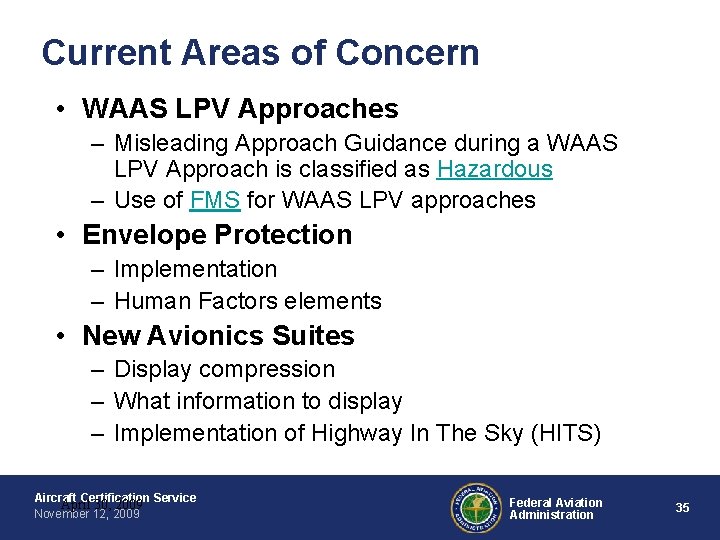 Current Areas of Concern • WAAS LPV Approaches – Misleading Approach Guidance during a Current Areas of Concern • WAAS LPV Approaches – Misleading Approach Guidance during a