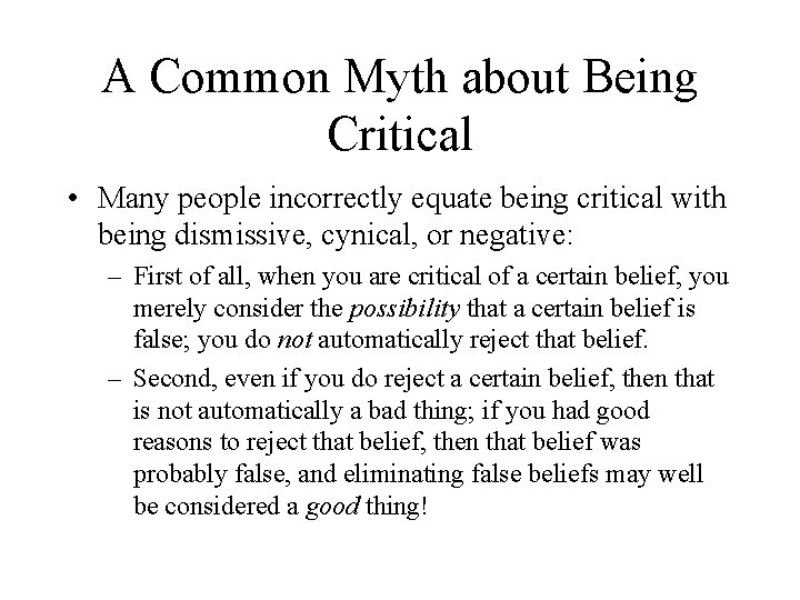 A Common Myth about Being Critical • Many people incorrectly equate being critical with A Common Myth about Being Critical • Many people incorrectly equate being critical with