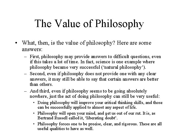 The Value of Philosophy • What, then, is the value of philosophy? Here are The Value of Philosophy • What, then, is the value of philosophy? Here are