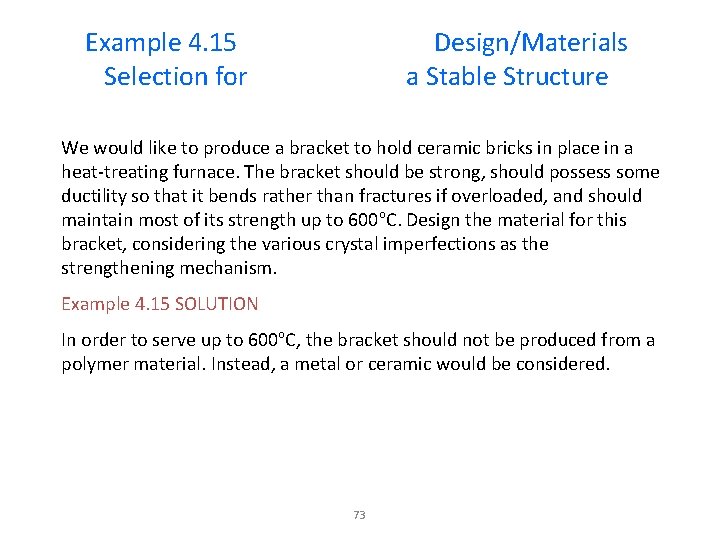 Example 4. 15 Selection for Design/Materials a Stable Structure We would like to produce Example 4. 15 Selection for Design/Materials a Stable Structure We would like to produce