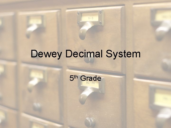 Dewey Decimal System 5 th Grade 