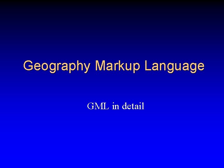 Geography Markup Language GML in detail 