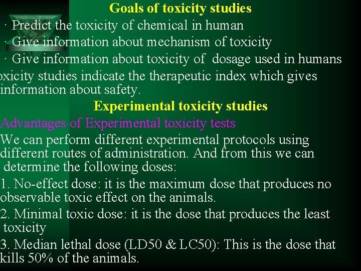 Goals of toxicity studies · Predict the toxicity of chemical in human · Give