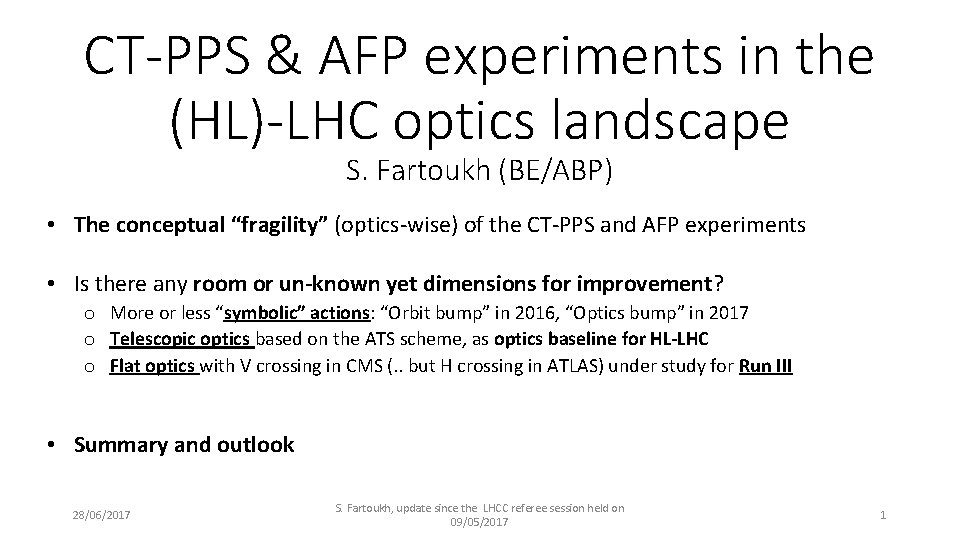 CT-PPS & AFP experiments in the (HL)-LHC optics landscape S. Fartoukh (BE/ABP) • The