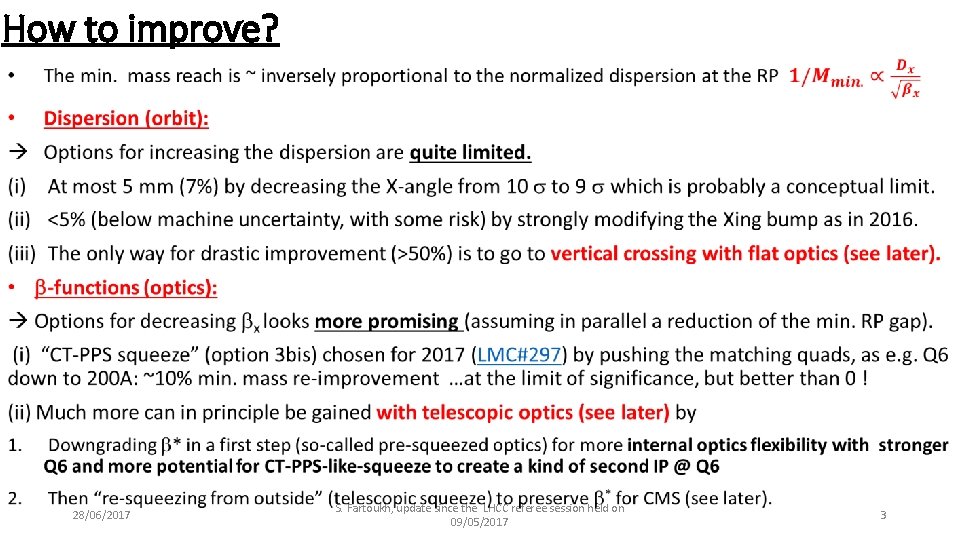 How to improve? 28/06/2017 S. Fartoukh, update since the LHCC referee session held on