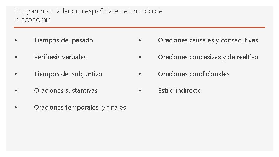 Programma : la lengua española en el mundo de la economía • Tiempos del