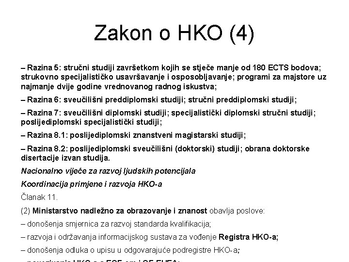 Zakon o HKO (4) – Razina 5: stručni studiji završetkom kojih se stječe manje