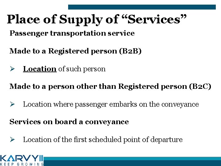 Place of Supply of “Services” Passenger transportation service Made to a Registered person (B